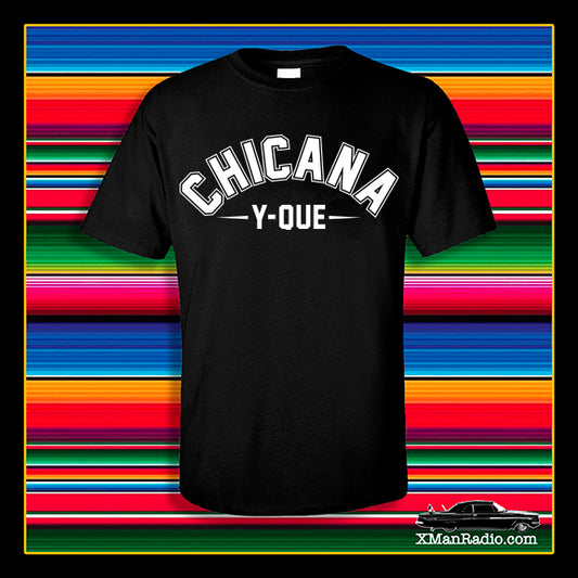 Chicana Y- QUE